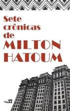 Sete cronicas de Milton Hatoum
