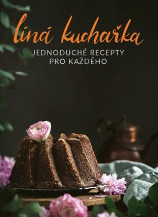 Líná kuchařka Jednoduché recepty pro každého