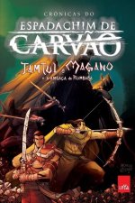 Espadachim de carvao - Tamtul e Magano e a ameaca de Rumbaba