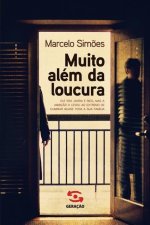 Muito alem da loucura