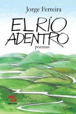 El rio adentro