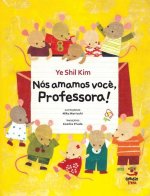 Nos Amamos Voce, Professora!