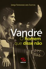 Vandre - O homem que disse nao