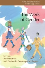 The Work of Gender: Service, Performance and Fantasy in Contemporary Japan