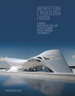 Architettura e museologia liquida ()