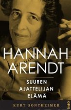 Hannah Arendt. Suuren ajattelijan elämä