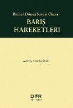 Baris Hareketleri - Birinci Dünya Savasi Öncesi