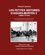 Les petites histoires d'Aigues Mortes - Tome 2