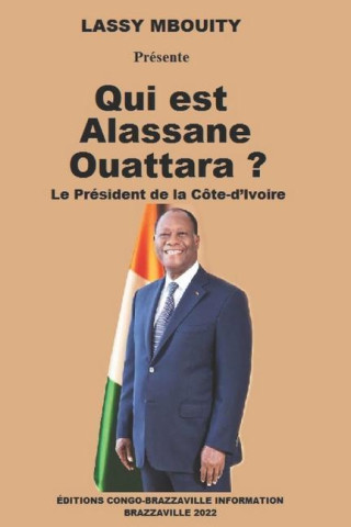 Qui est Alassane Ouattara ?