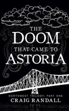 Doom that came to Astoria