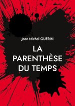 La parenth?se du temps