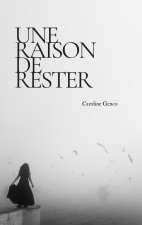 Une raison de rester