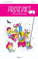 Protéines - Le carnaval du vivant