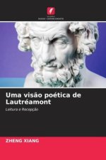 Uma vis?o poética de Lautréamont