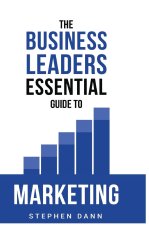 Business Leaders Essential Guide to Marketing