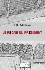 Le règne du président