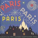 Paris illuminé - Paris im licht - Paris illuminated