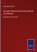 Leben Feldmarschalls Grafen Neithardt von Gneisenau