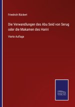 Verwandlungen des Abu Seid von Serug oder die Makamen des Hariri
