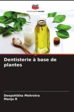 Dentisterie ? base de plantes