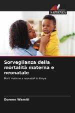 Sorveglianza della mortalit? materna e neonatale