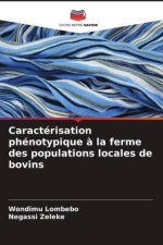 Caractérisation phénotypique ? la ferme des populations locales de bovins