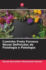 Cominho Preto Fornece Novas Definiç?es de Fisiologia e Patologia