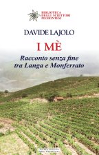 mè. Racconto senza fine tra Langa e Monferrato