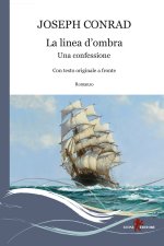 linea d'ombra. Una confessione. Testo originale a fronte