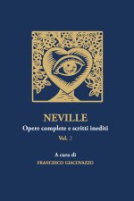 Neville. Opere complete e scritti inediti