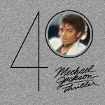 Thriller. 40th Anniversary