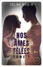 Nos âmes fêlées tome 1