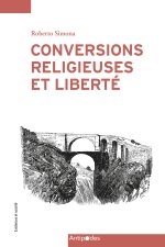 CONVERSIONS RELIGIEUSES ET LIBERTE. REGARDS CROISES ENTRE LE CHRISTIA NISME ET L'ISLAM