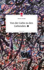 Von der Liebe zu den Liebenden. ?. Life is a Story - story.one