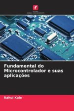 Fundamental do Microcontrolador e suas aplicaç?es