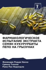 FARMAKOLOGIChESKOE ISPYTANIE JeKSTRAKTA SEMYaN KUKURURBITY PEPO NA GRYZUNAH