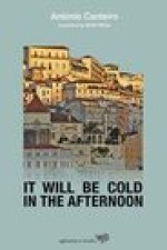 It Will Be Cold In The Afternoon
