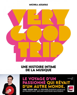 Very Good Trip - Une histoire intime de la musique