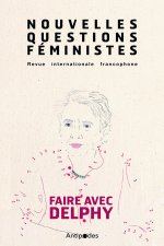 NOUVELLES QUESTIONS FEMINISTES, VOL.41(2)/2022. FAIRE AVEC DELPHY