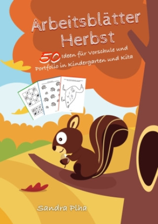 KitaFix-Kreativ: Arbeitsblätter Herbst (50 Ideen für Vorschule und Portfolio in Kindergarten und Kita)