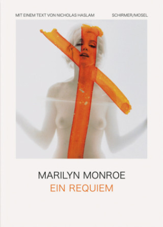 Marilyn Monroe. Ein Requiem