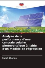 Analyse de la performance d'une centrale solaire photovolta?que ? l'aide d'un mod?le de régression