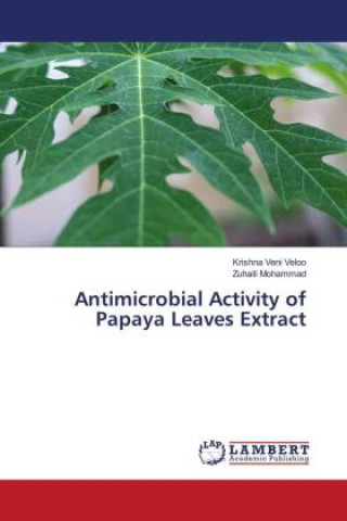 Antimicrobial Activity of Papaya Leaves Extract (Zuhaili Mohammad)()