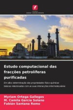 Estudo computacional das fracç?es petrolíferas purificadas