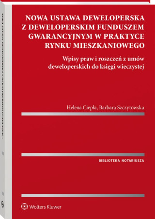 Nowa ustawa deweloperska z deweloperskim funduszem gwarancyjnym w praktyce rynku mieszkaniowego