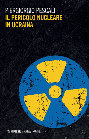 pericolo nucleare in Ucraina