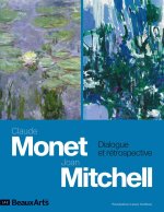 Claude Monet - Joan Mitchell.Dialogue et rétrospective