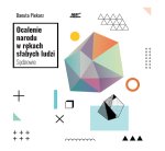 Ocalenie narodu w rękach słabych ludzi