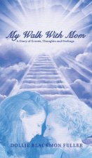 My Walk With Mom