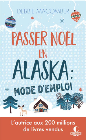 Passer Noël en Alaska : mode d'emploi (Macomber)()